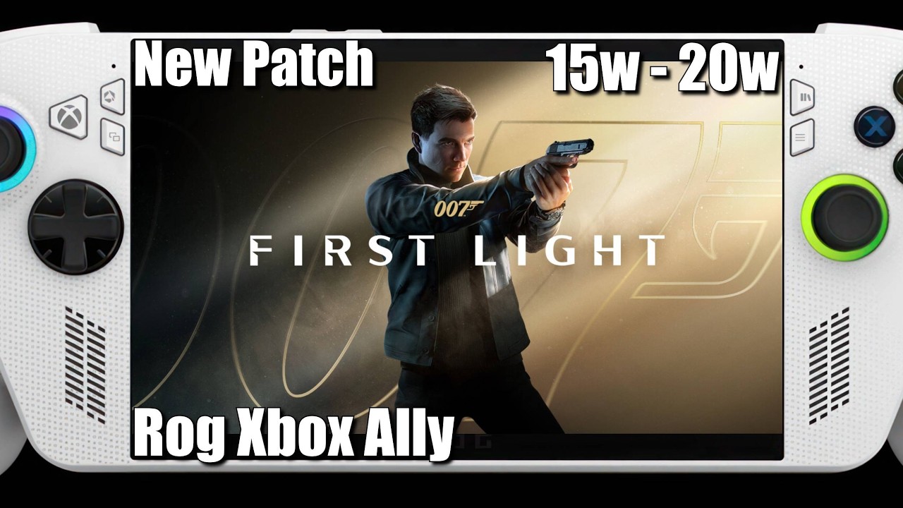 007 First Light | Rog Xbox Ally | New Patch Performance Test | Settings!