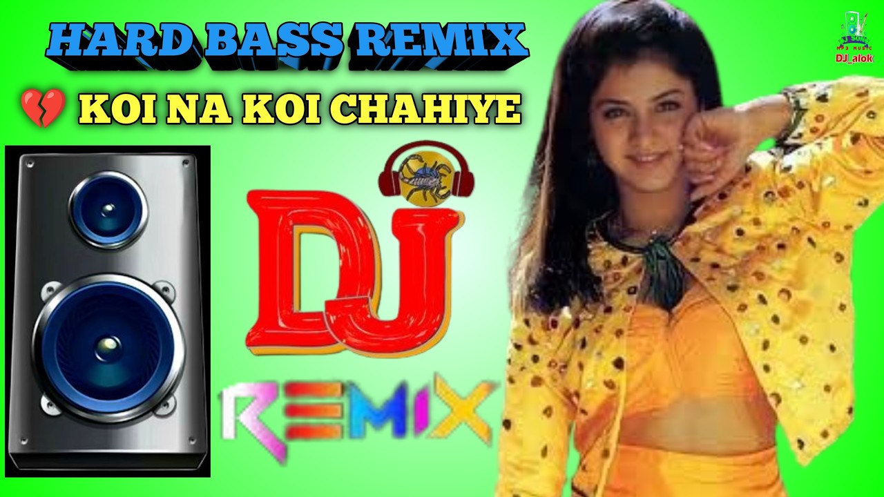 Koi Na Koi Chahiye Pyar Karne Wala | Hard Bass DJ Remix | Old Hindi Song DJ Remix 2026