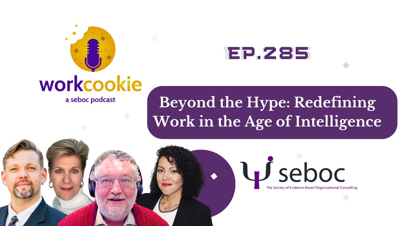Ep. 285 - Beyond the Hype: Redefining Work in the Age of Intelligence