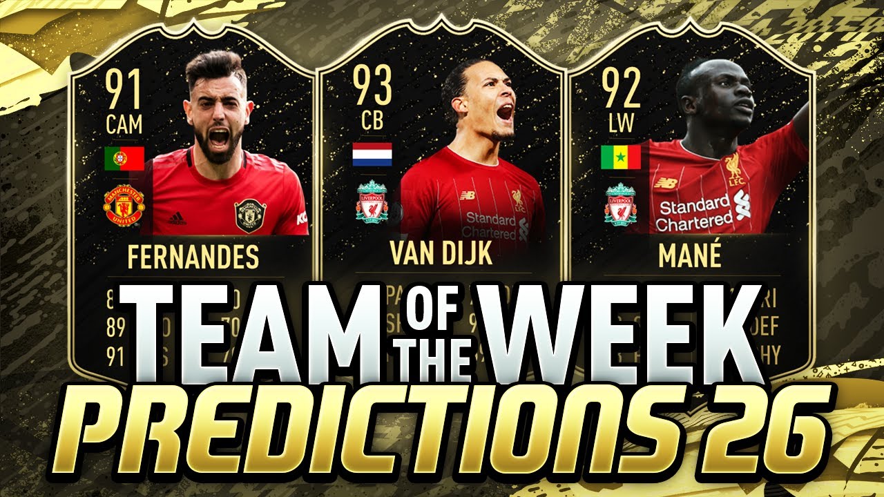 FIFA 20 TOTW 26 PREDICTIONS😱🔥 | TEAM OF THE WEEK 26 | w/ MAN&Eacute;, LENO, BRUNO FERNANDES & 93 VAN DIJK💥