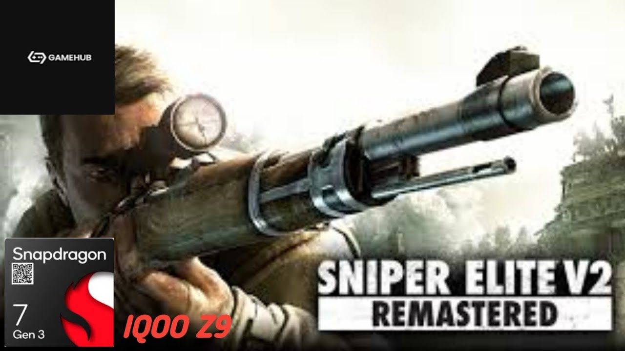 Sniper Elite V2 Remastered | Gamehub | IQOO Z9 | Snapdragon 7 Gen 3
