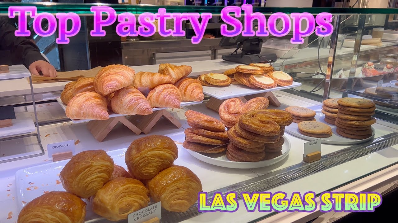 Top Pastry Shops On Las Vegas Strip
