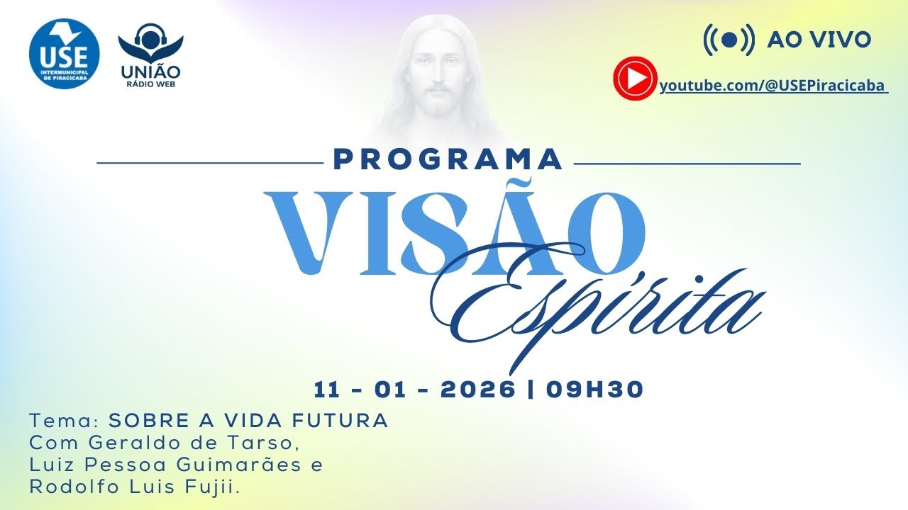 Programa Visão Espírita (260 - 11/01/26): Sobre a vida futura