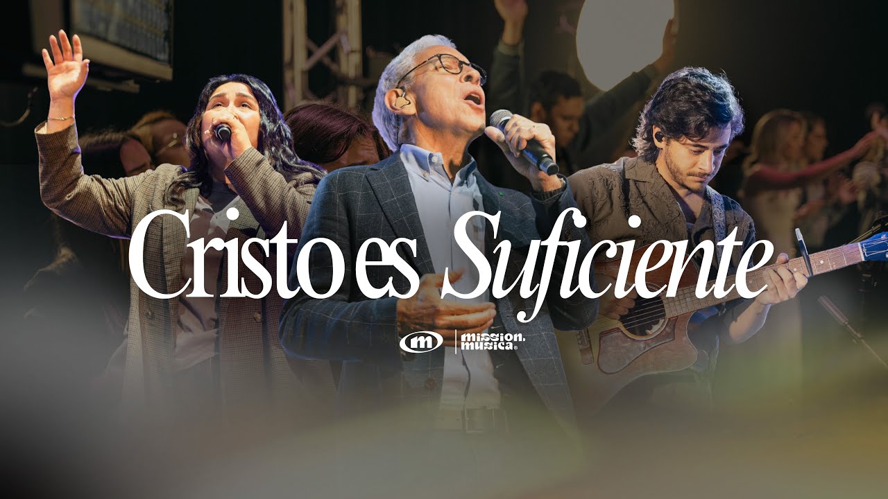 Cristo Es Suficiente I MISSION MUSICA - Marco Barrientos