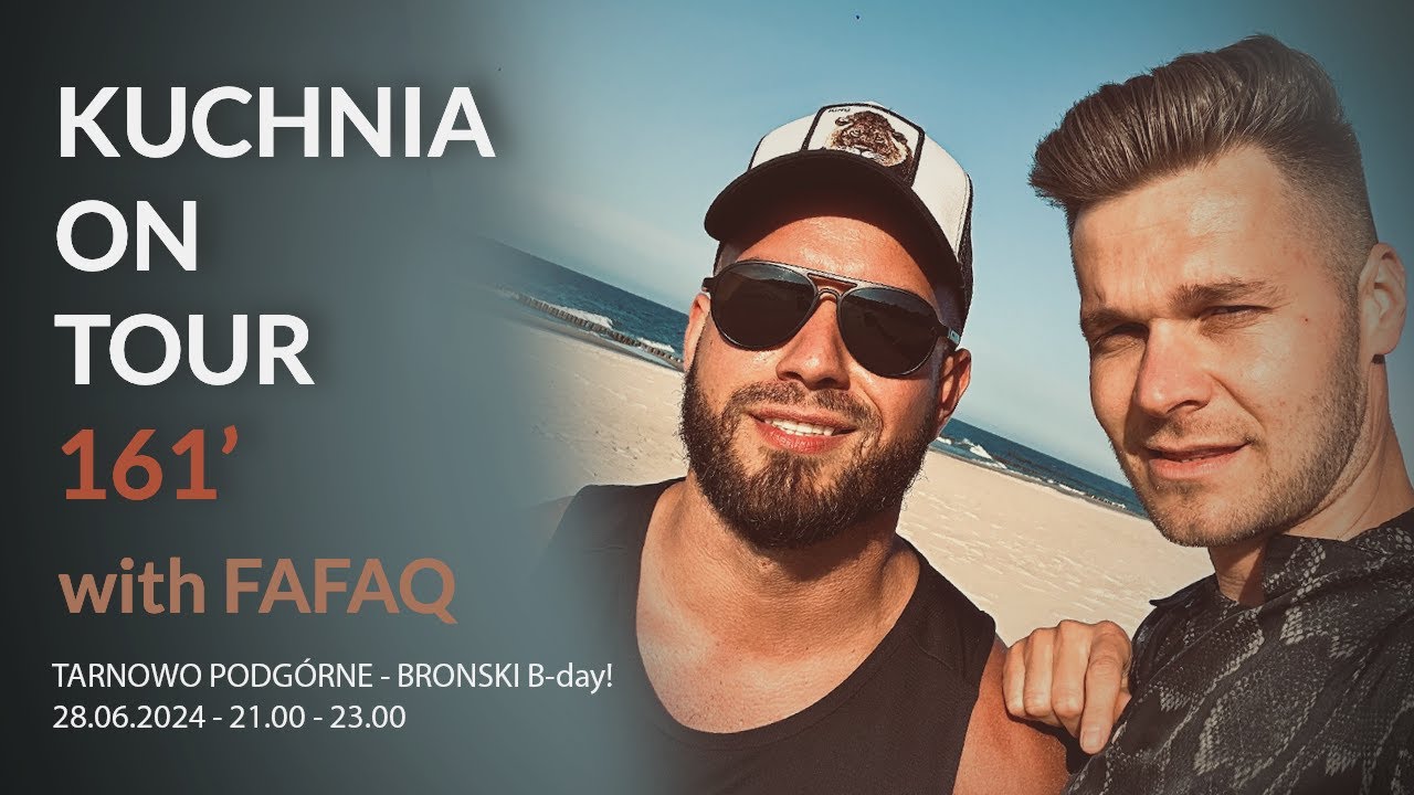 KUCHNIA on tour 161 - FAFAQ
