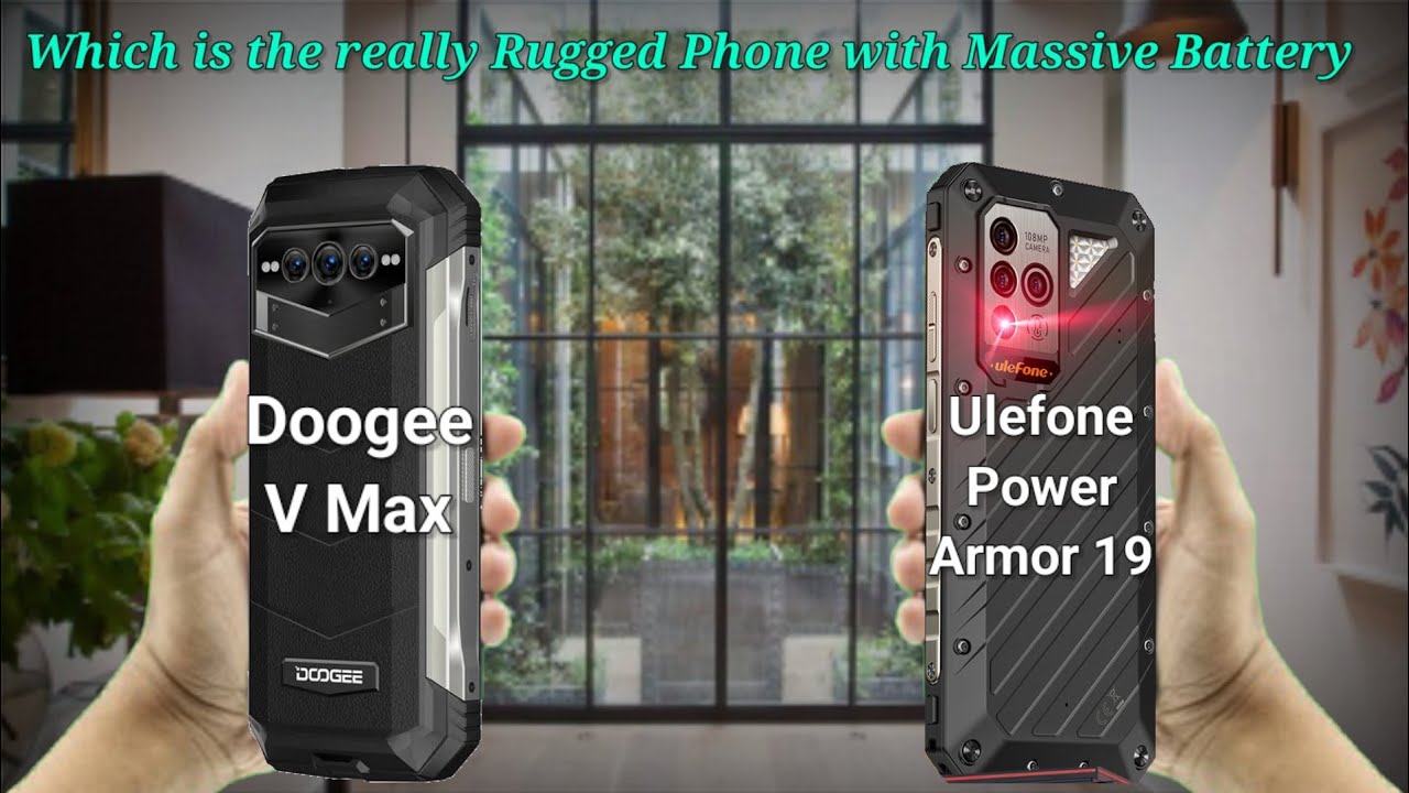 Doogee V Max vs Ulefone Power Armor 19 | Rugged Phone Come with 22000mAh Largest battery & It's Spec