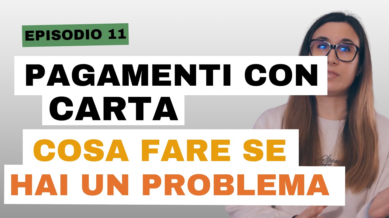 Pagamenti con carta: cosa fare se hai un problema