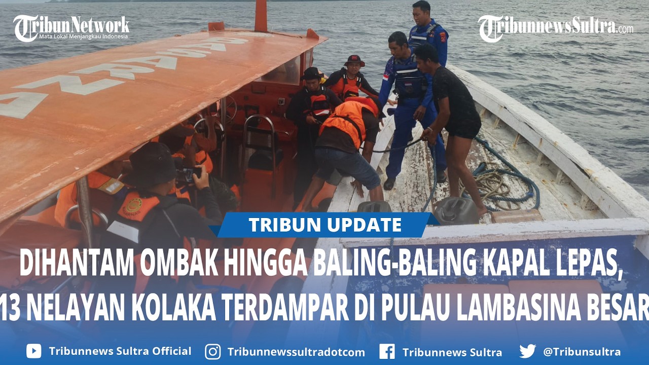 Baling-baling Kapal Lepas Dihantam Ombak, 13 Nelayan di Kolaka Terdampar di Pulau Lambasina Besar
