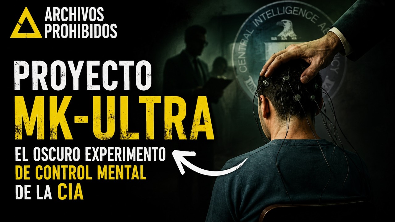 PROYECTO MK-ULTRA: El oscuro experimento de control mental de la CIA