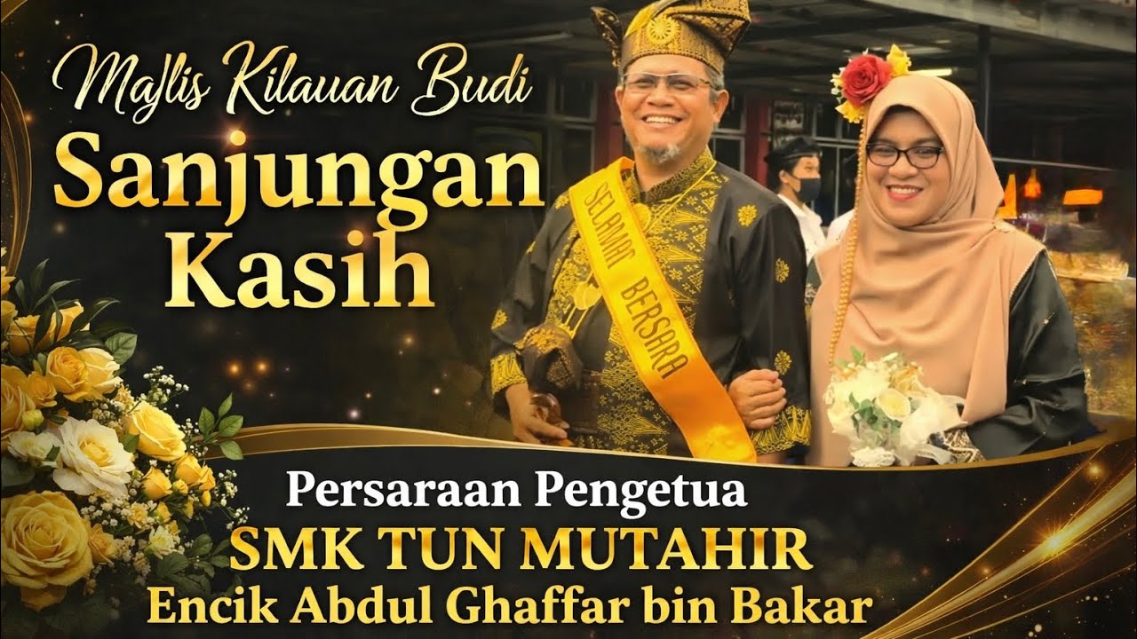 Majlis Kilauan Budi Sanjungan Kasih Persaraan Pengetua SMK TUN MUTAHIR Encik Abdul Ghaffar bin Bakar