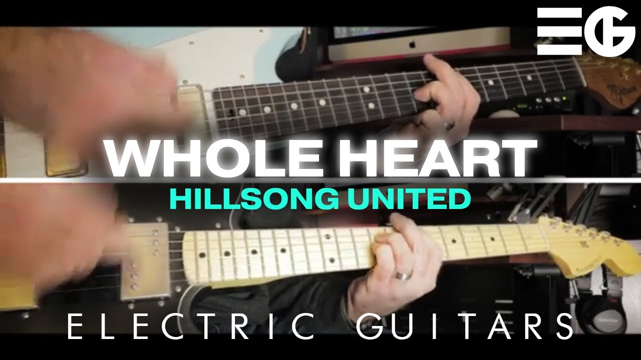 Whole Heart (Hold Me Now) | GUITAR COVER || Hillsong United