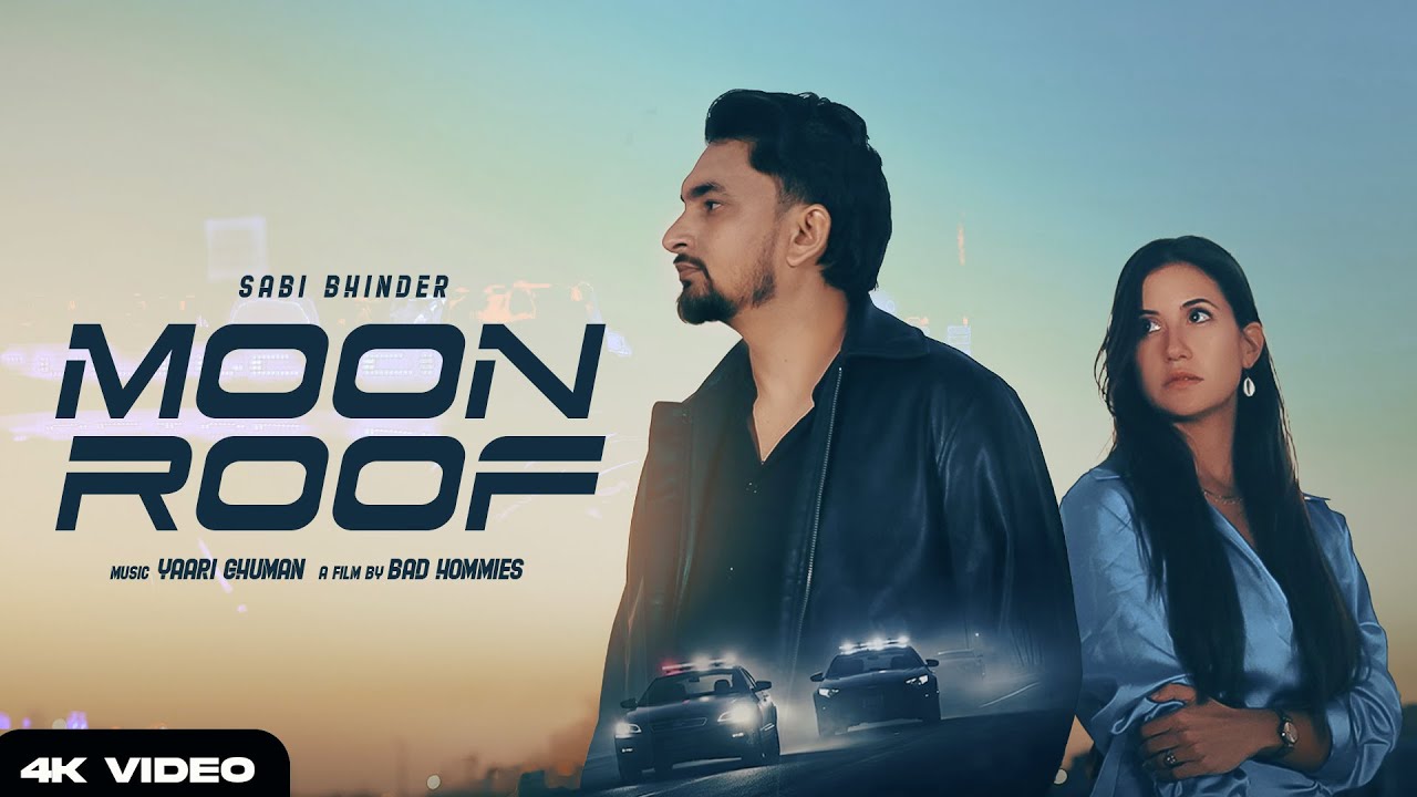 MOONROOF (Official Video) Saabi Bhinder | Yaari Ghuman | New Punjabi Song 2024 | Latest Punjabi Song