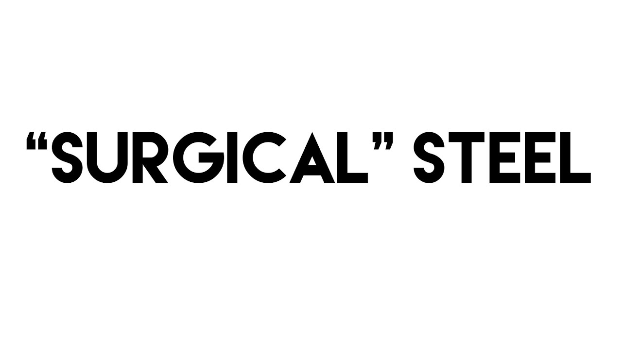 Is Surgical Steel Body Jewellery High Quality? Is Surgical Steel Jewellery Good? Mystery Metal Myth