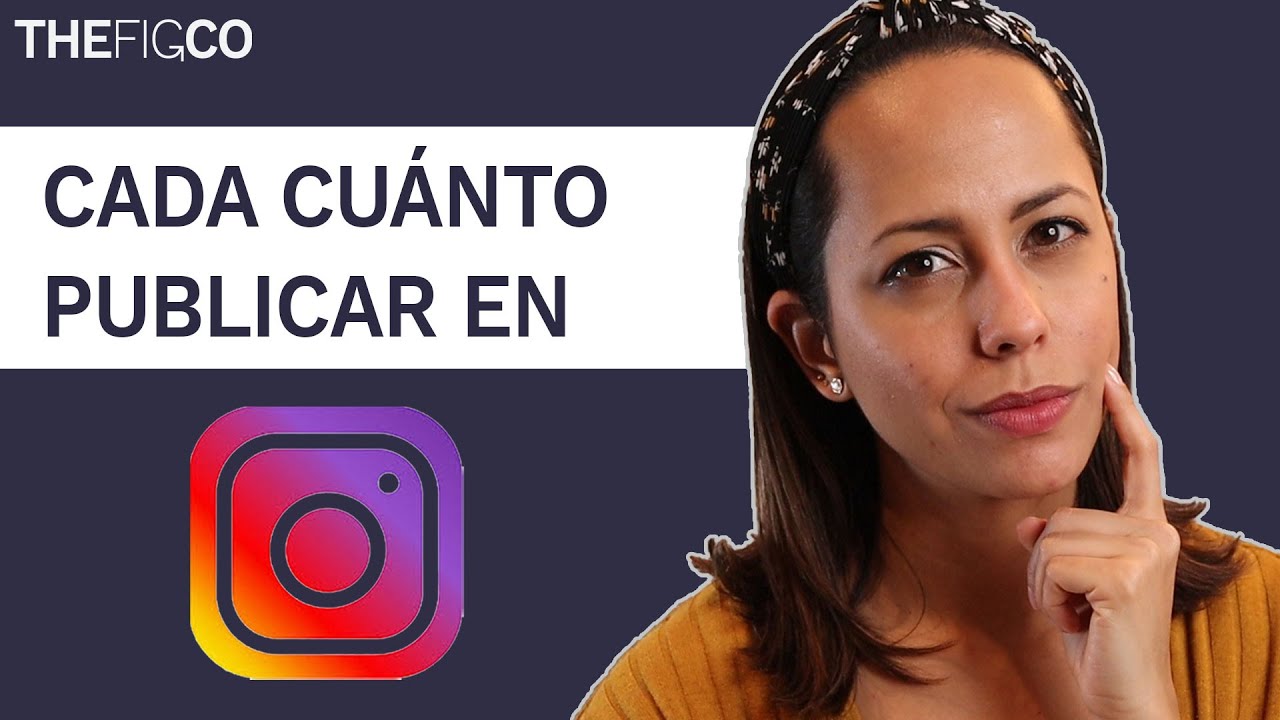 Cada Cuánto Publicar En Instagram 2020