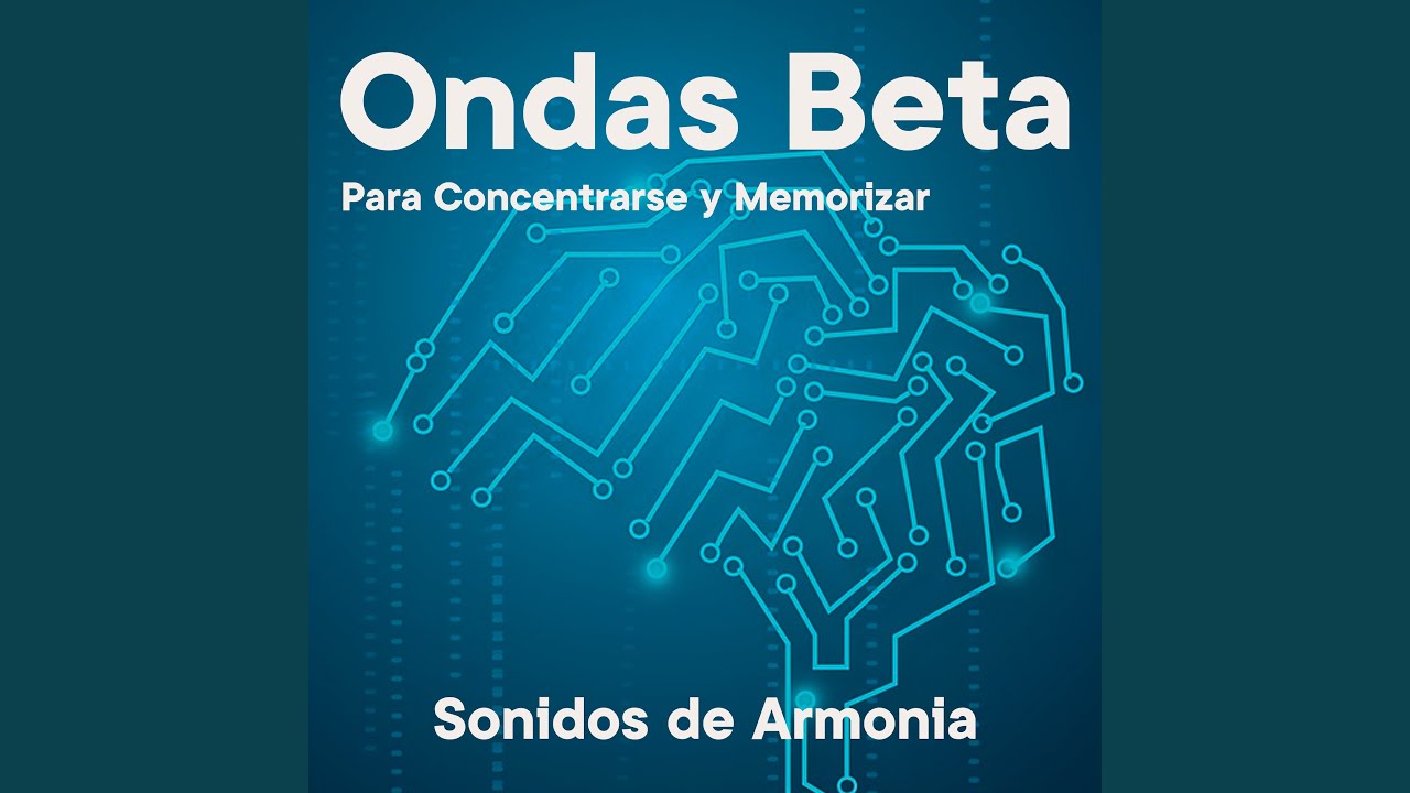 Ondas Beta para Concentrarse y Memorizar