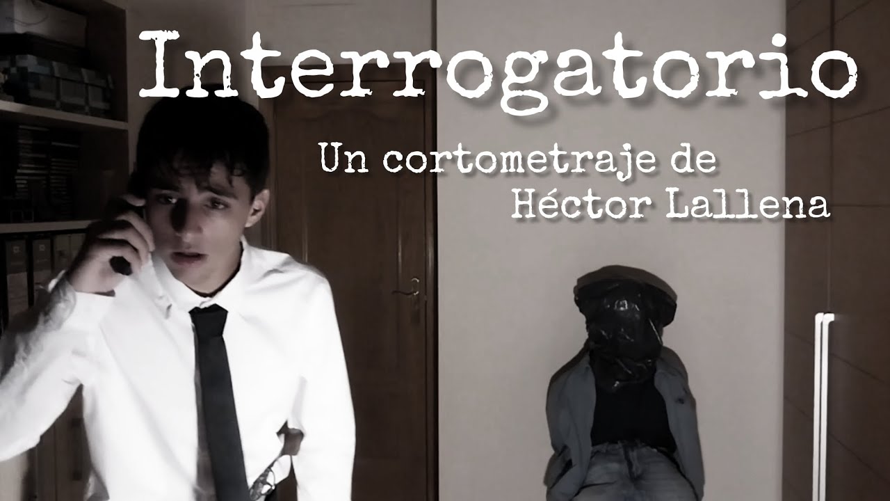 Interrogatorio - Cortometraje