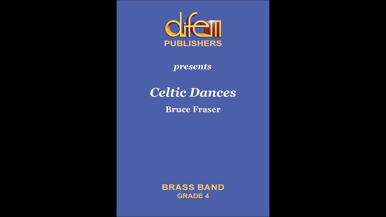 Celtic Dances, for Brass Band, Bruce Fraser