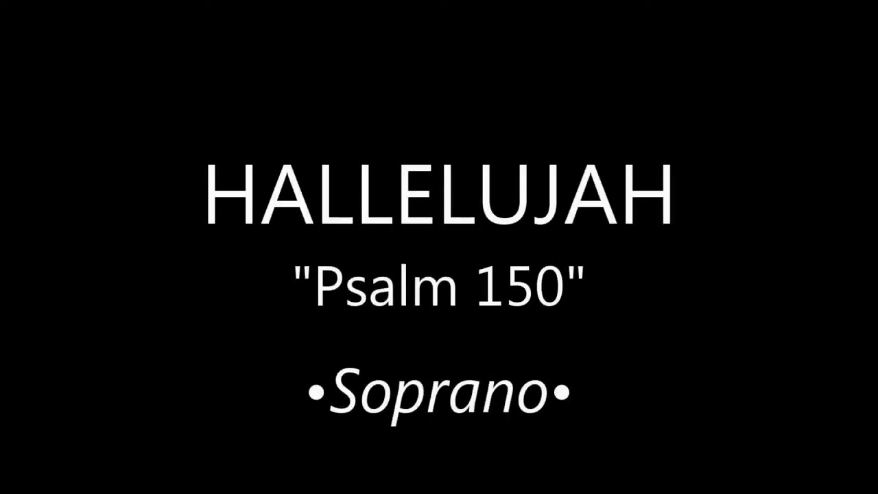 Hallelujah | Psalm 150 • Soprano Guide