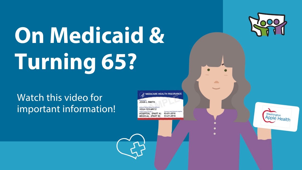 On Medicaid and Turning 65? You Still Need to Enroll in Medicare! Here&rsquo;s why.