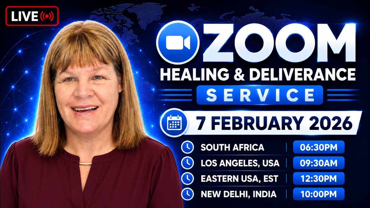Live ZOOM Healing & Deliverance Prayer with Val Wolff,  Saturday,  7 February 2026 -  6:30pm SA