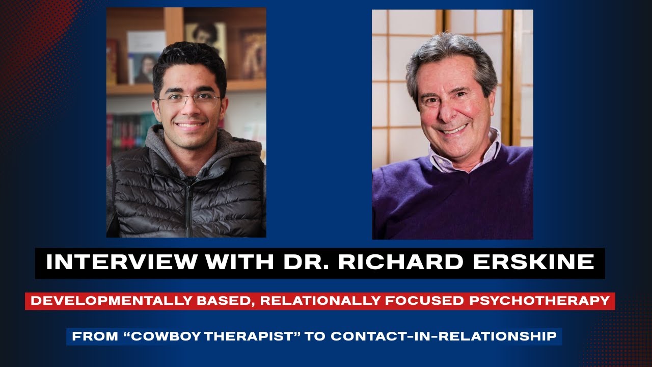 From “Cowboy Therapist” to Contact-in-Relationship — Richard Erskine on Integrative Psychotherapy