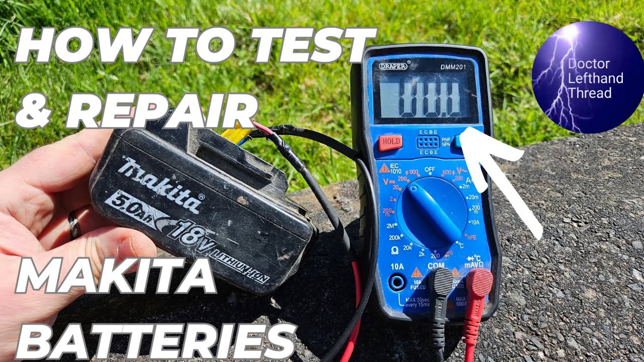 Testing & Repairing Makita 18V Lithium-Ion Batteries