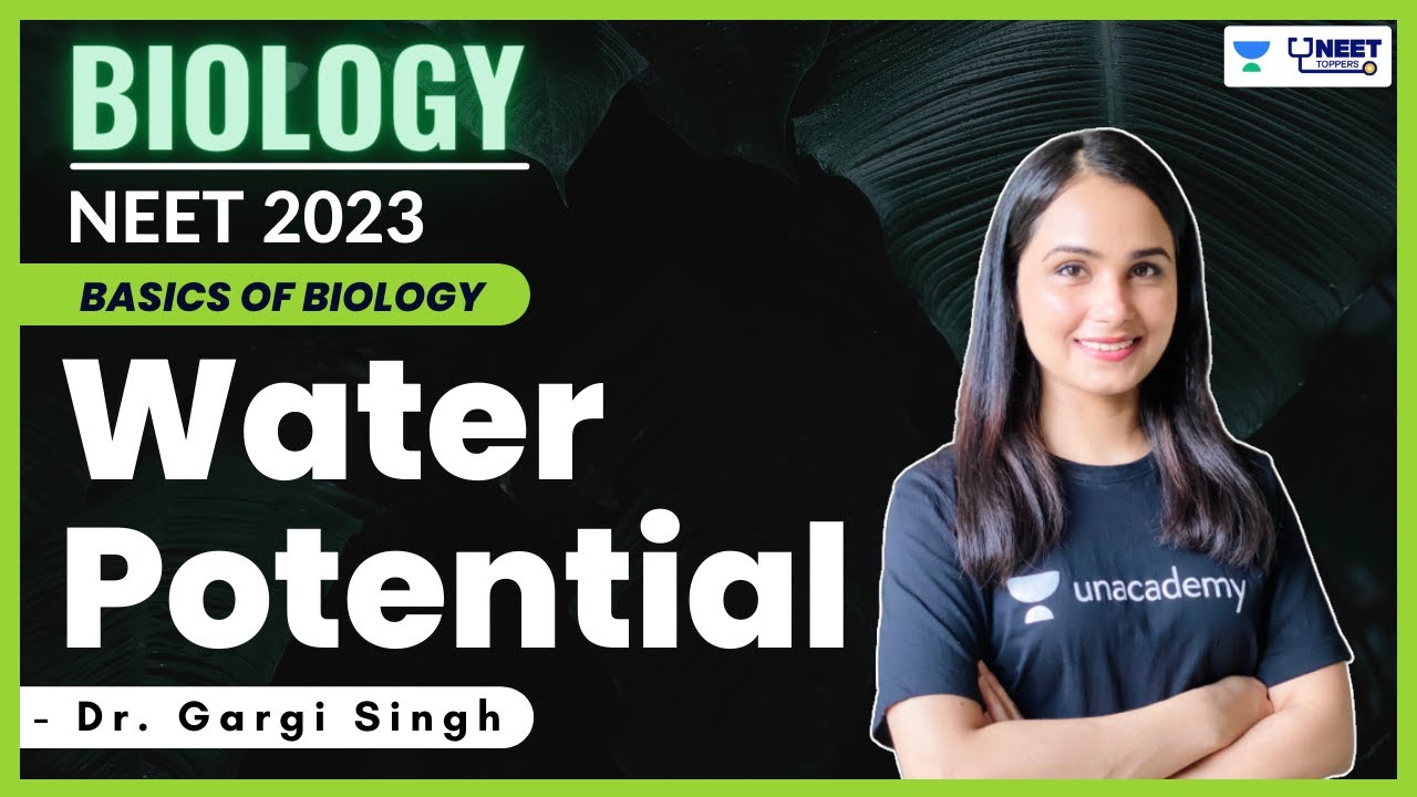 Water Potential | Basics of Biology | NEET 2023 | Dr Gargi Singh | Unacademy NEET Toppers