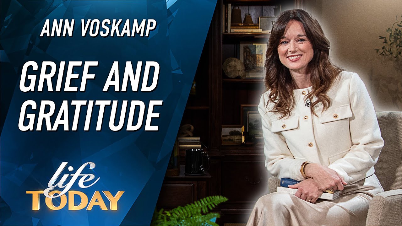 Ann Voskamp: Grief and Gratitude (LIFE Today)