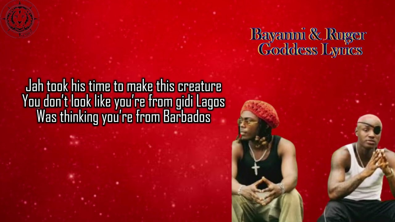 Goddess Lyrics by Bayanni Feat  Ruger