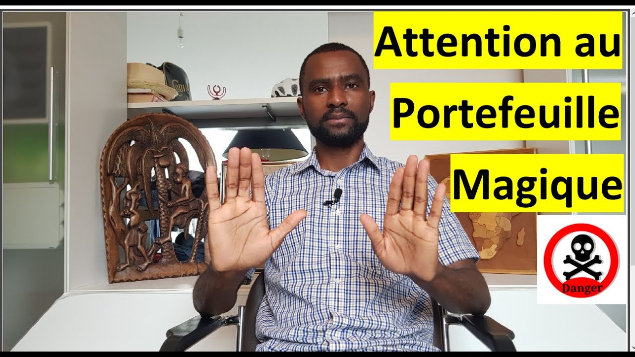 Portefeuille Magique; un danger