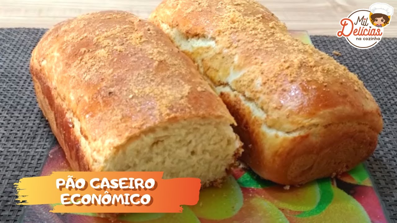 P&Atilde;O CASEIRO🍞🍞 ECON&Ocirc;MICO E SIMPLES - MIL DEL&Iacute;CIAS NA COZINHA