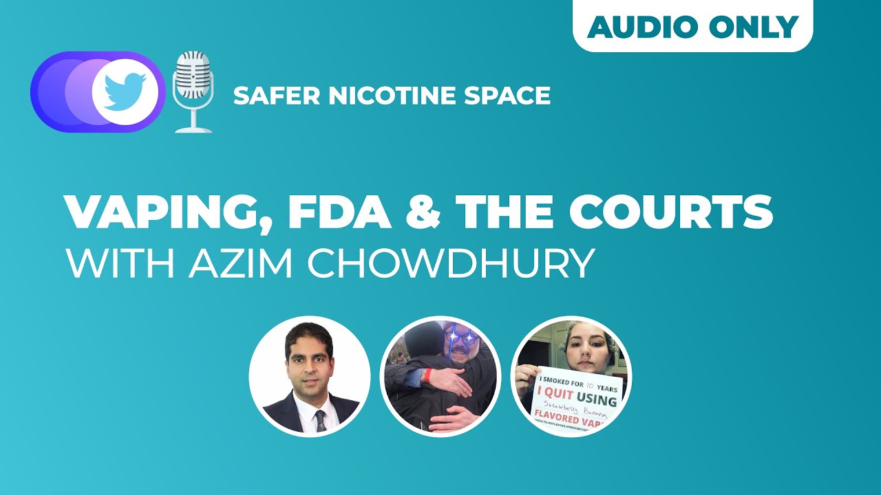 Vaping, FDA & The Courts with Azim Chowdhury