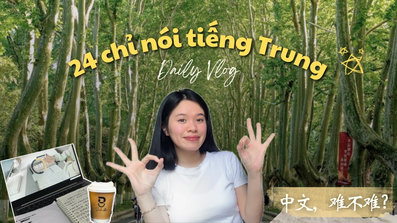 24H CHỈ NÓI TIẾNG TRUNG | Cuộc Sống Năm Nhất Đại Học