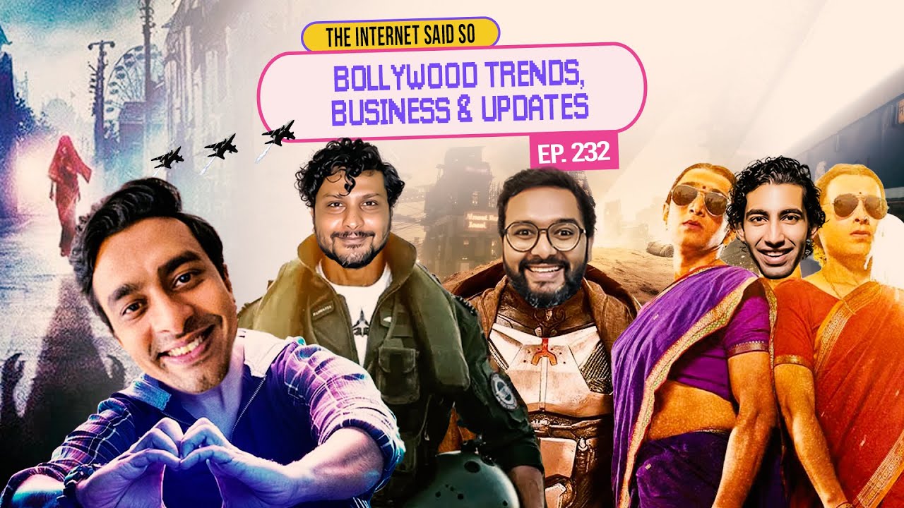 The Internet Said So | EP 232 | Bollywood Trends, Business & Updates