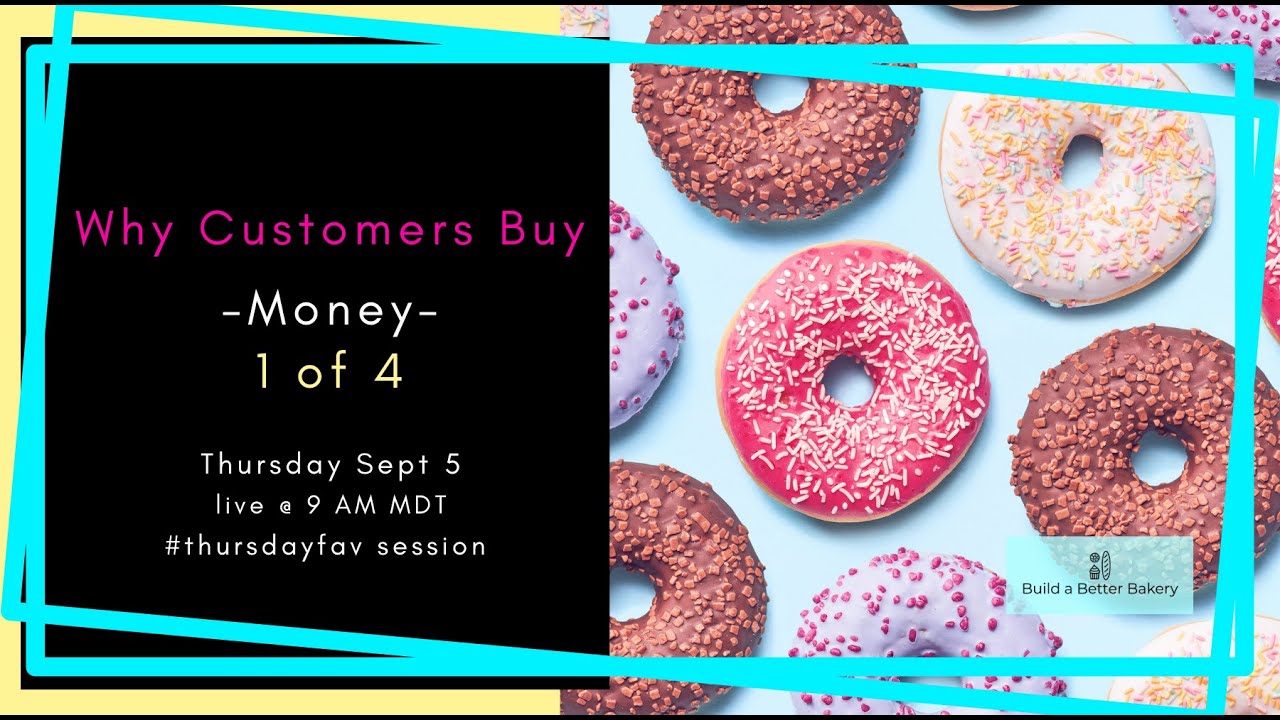 why customers buy - more sales for your baking business using psychology - #thursdayfav session