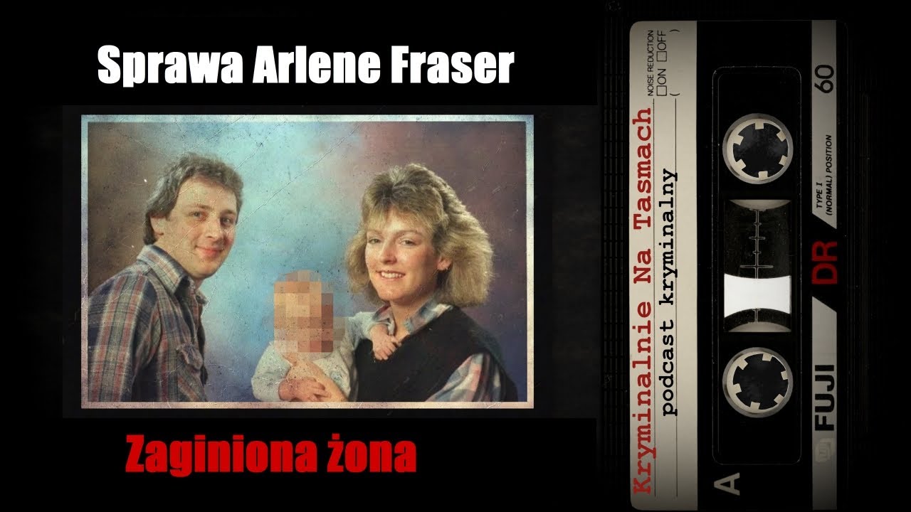 Zaginiona żona: sprawa Arlene Fraser - podcast kryminalny | Kryminalnie Na Taśmach
