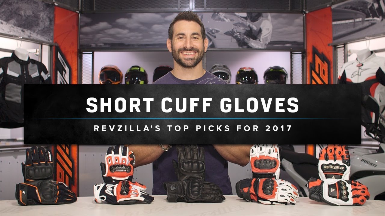 Best Short Cuff Motorcycle Gloves 2017 at RevZilla.com