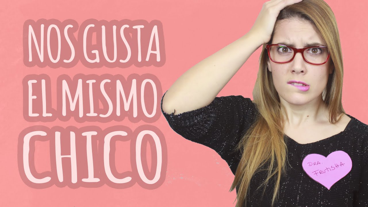 A MI AMIGA Y A MI NOS GUSTA EL MISMO CHICO - Frutilla Picante