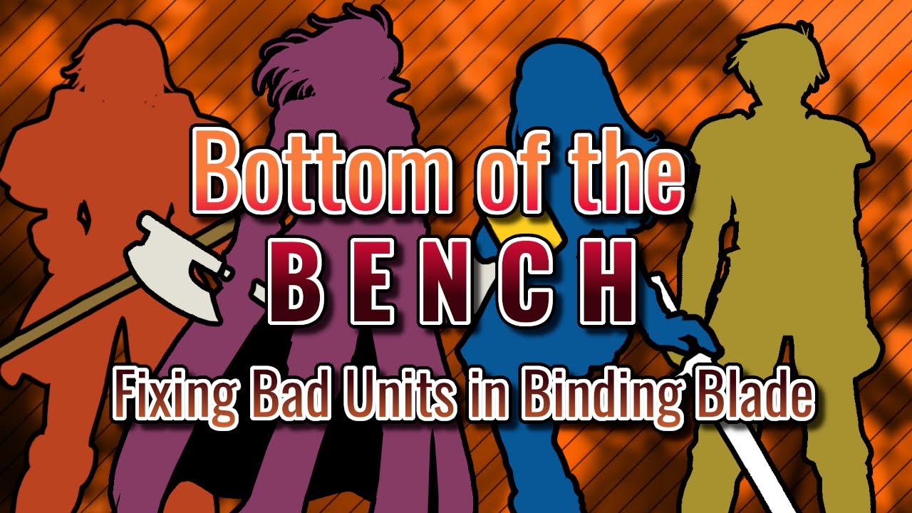 Bottom of the Bench - Fire Emblem: Binding Blade (FE6)