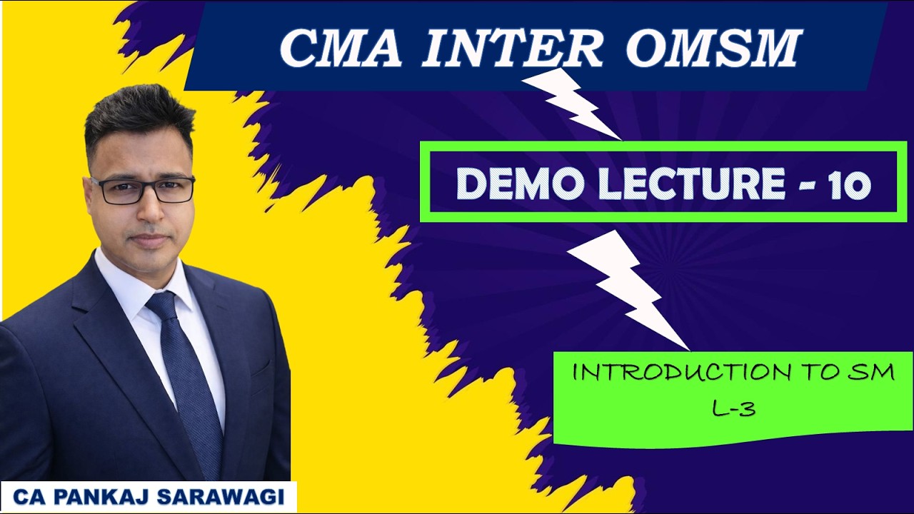 OMSM | Demo L - 10 | Introduction to SM L-3 | CMA Inter | CA Pankaj Sarawagi |