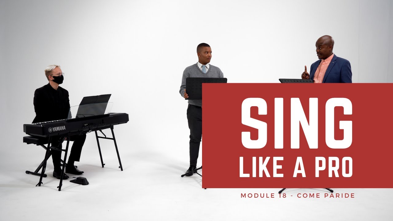 Sing Like A Pro - The Masterclass – Module 18 - Come Paride