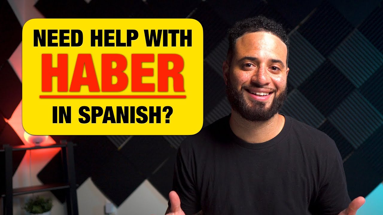 Haber In Spanish: 4 Different Ways To Use Haber!