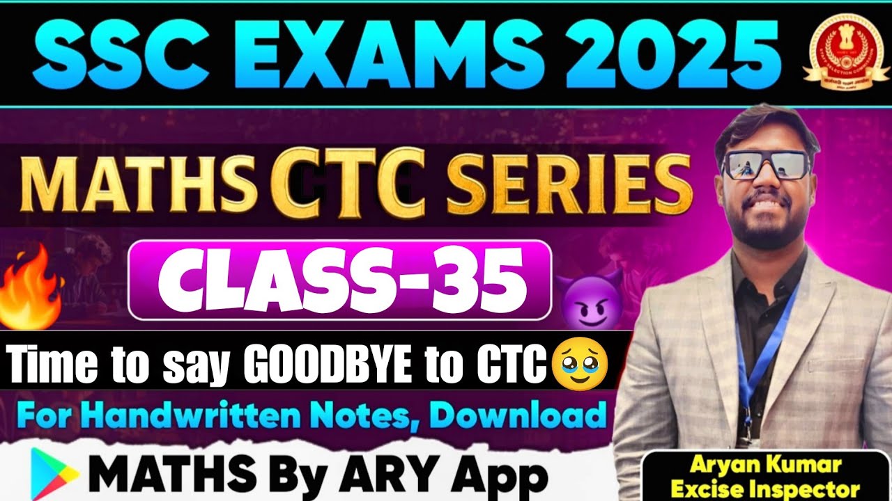 Maths CTC Series Class35 (THE END) by ARYAN KUMAR🔥SSC CGL25/CHSL/CPO/MTS & All COMPETITIVE EXAMS