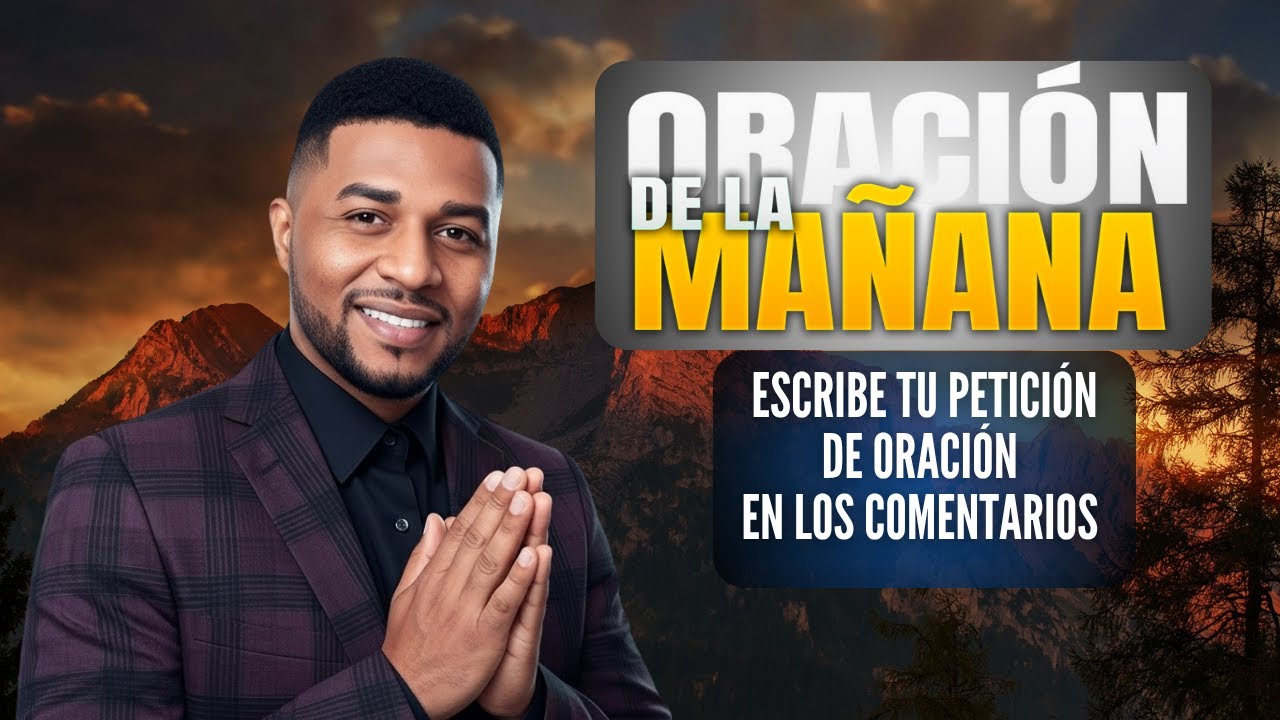 Oración de la mañana Francisco Pinales, sábado 7 de febrero de 2026