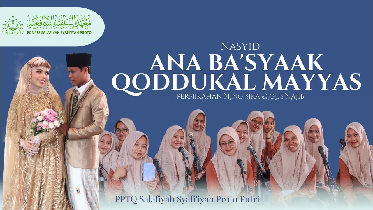 ANA BA'SYAAK X QODDUKAL MAYYAS || NASYID PPTQ SALAFIYAH SYAFI'IYAH PROTO