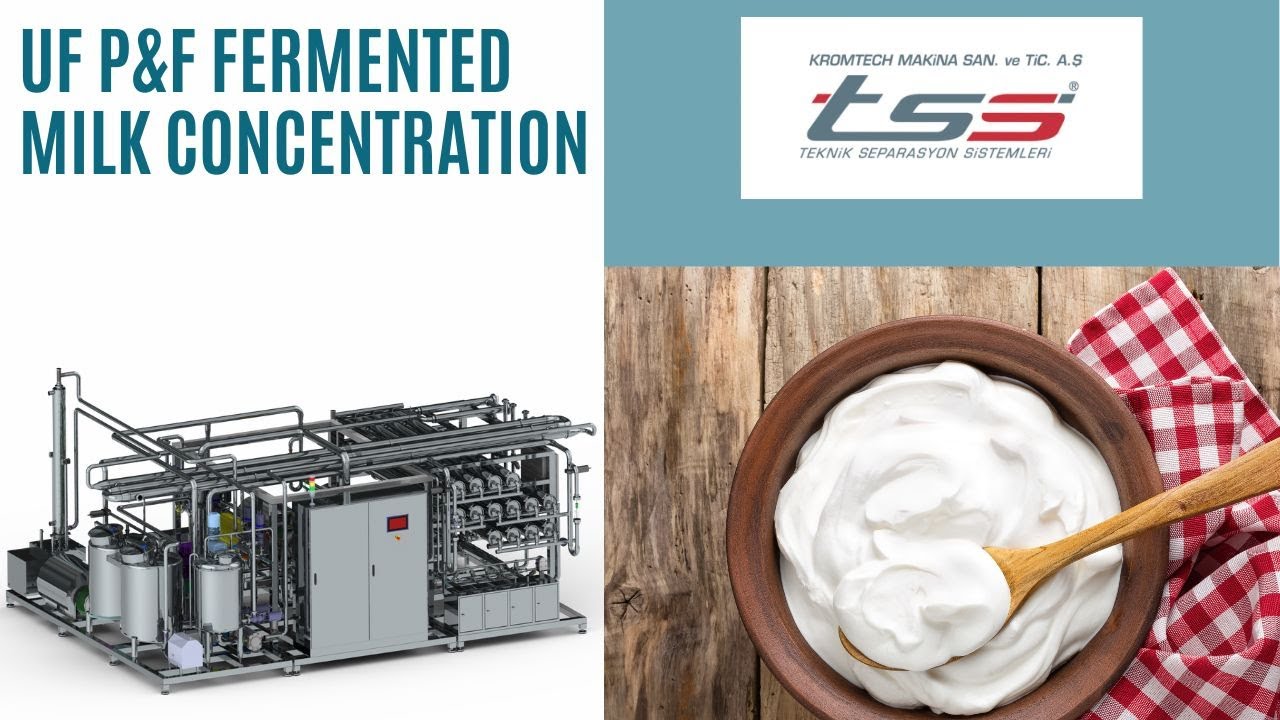 UF ile Fermente Süt Ürünleri Konsantrasyon Sistemi / UF Fermented Milk Concentration Plant