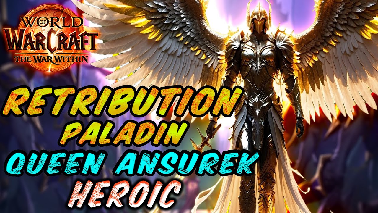 Retribution Paladin VS Queen Ansurek Heroic Nerub-ar Palace The War Within #Retribution #Paladin