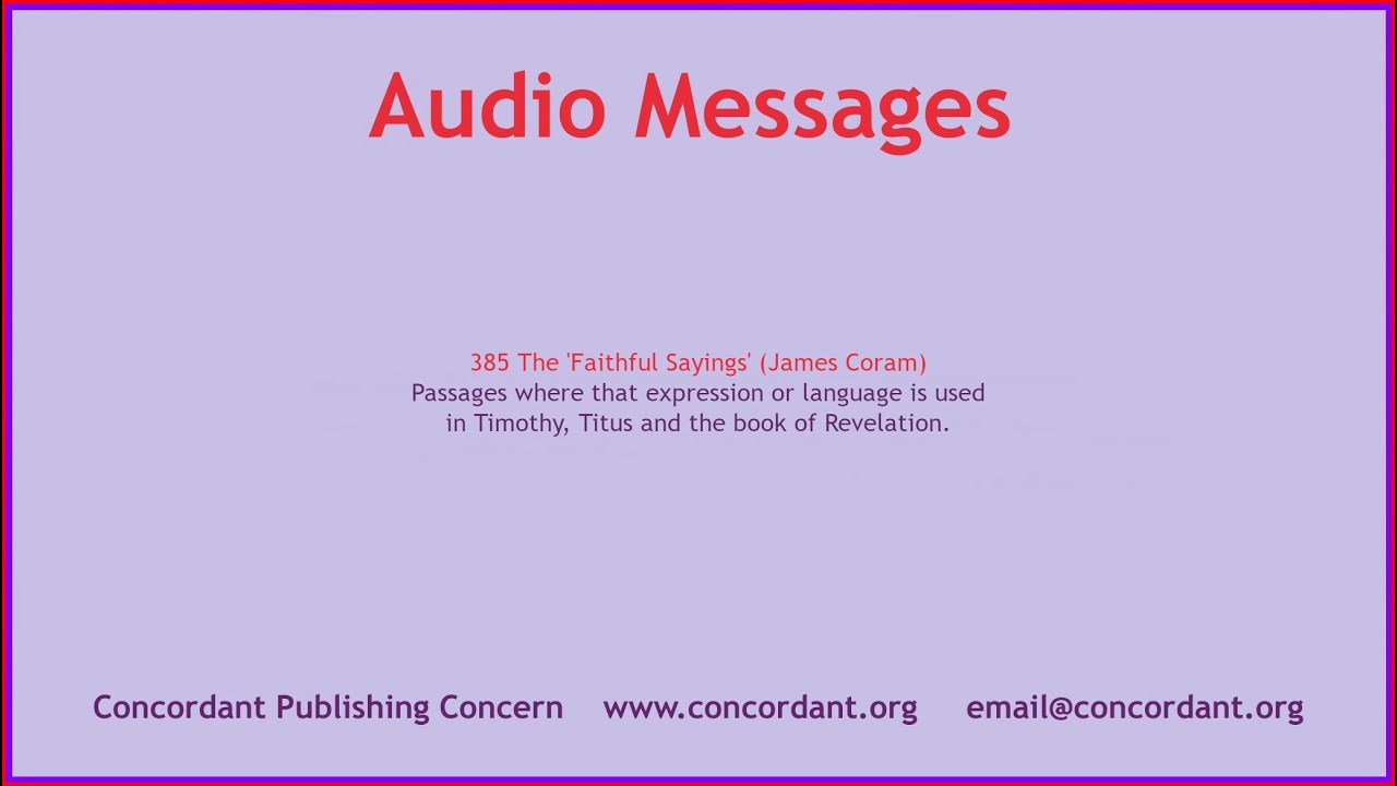 385 The 'Faithful Sayings' (James Coram)