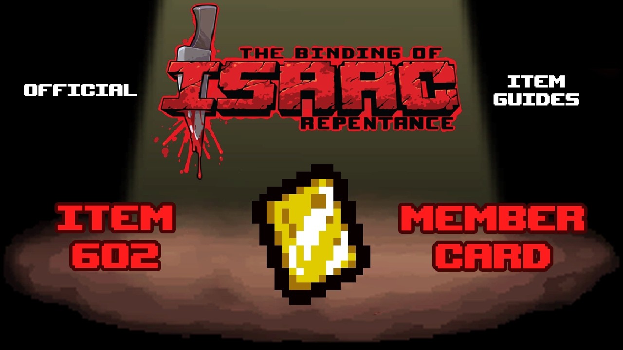Официальные руководства по предметам TBOI № 602: Member Card