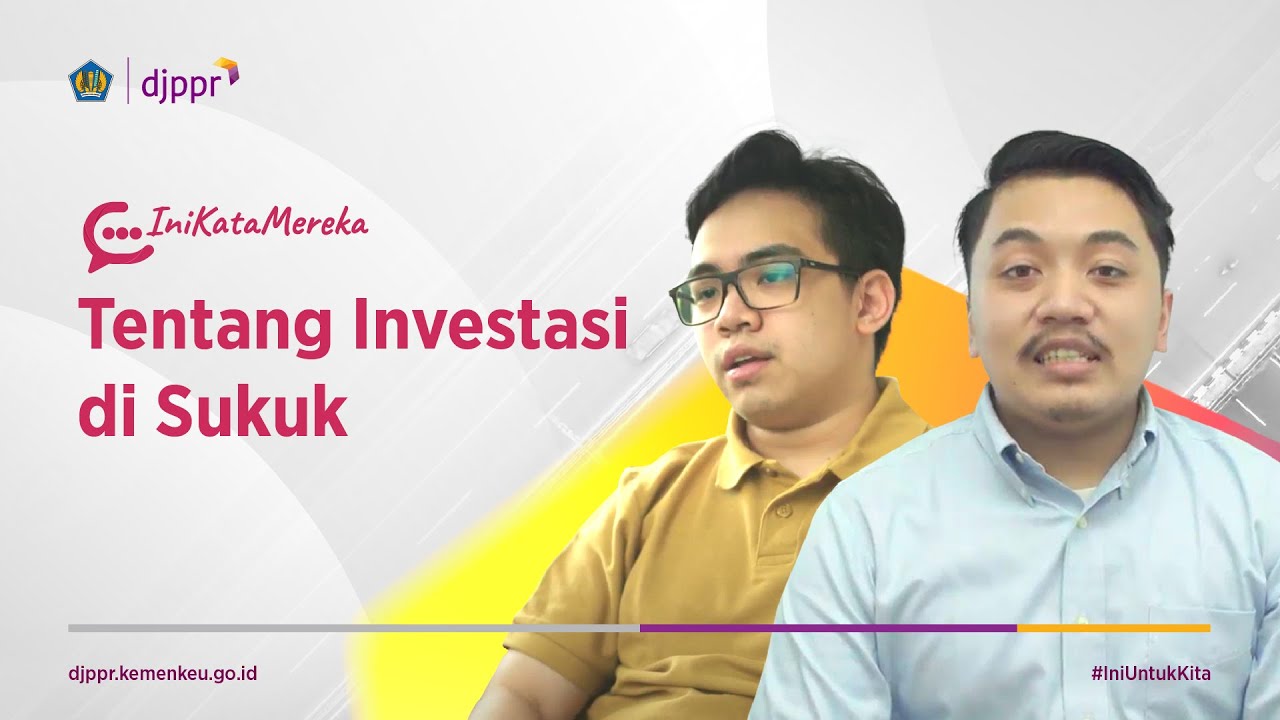 #IniKataMereka tentang Investasi di Sukuk Negara